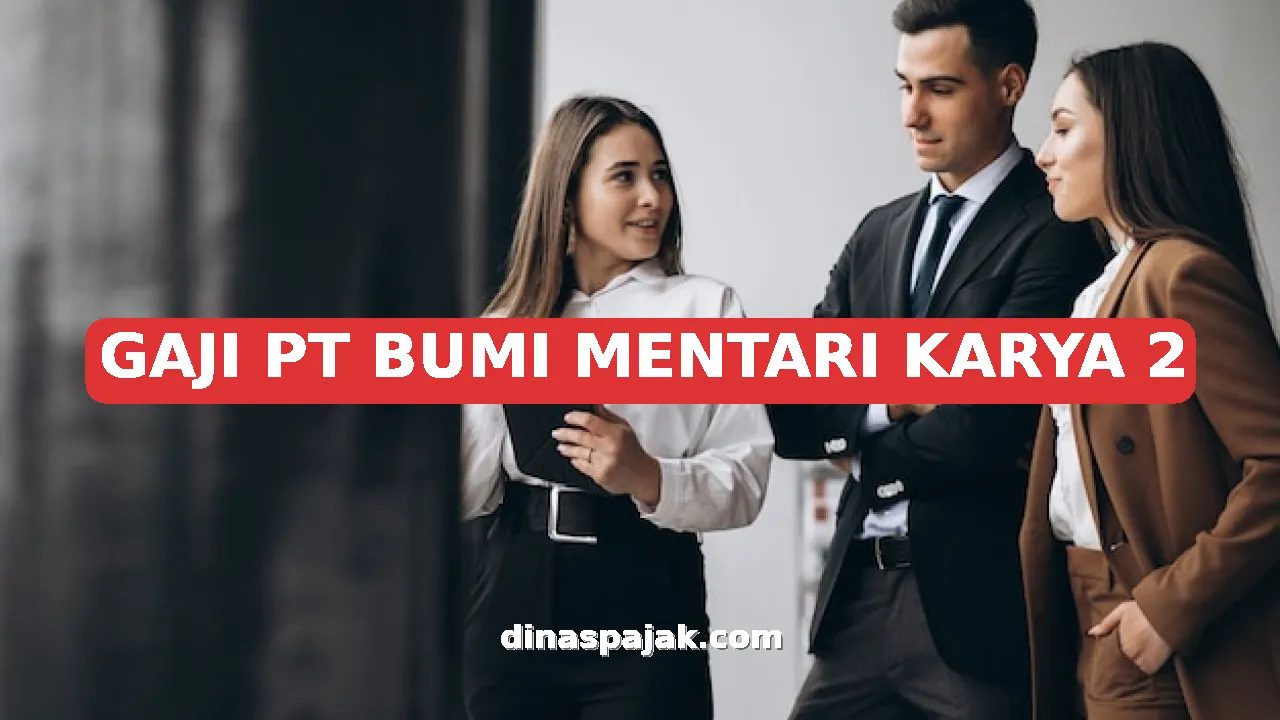 GAJI PT BUMI MENTARI KARYA 2