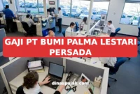 GAJI PT BUMI PALMA LESTARI PERSADA
