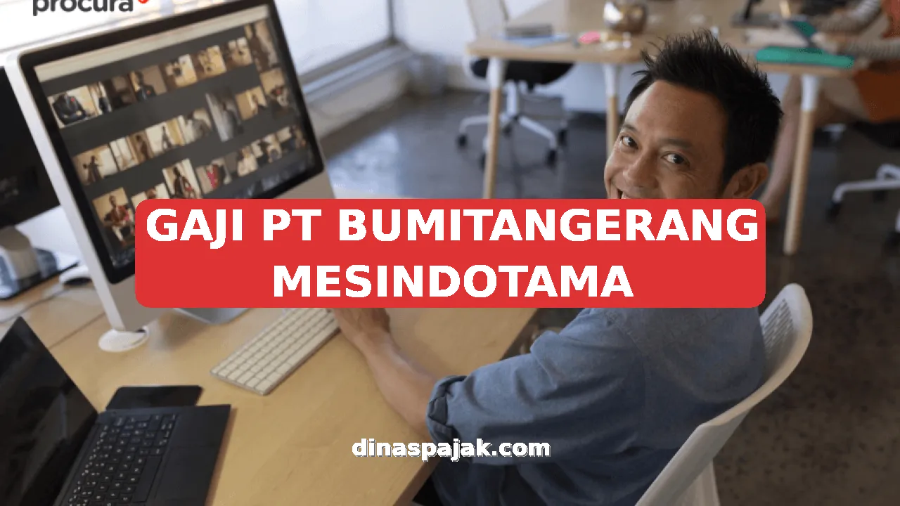 GAJI PT BUMITANGERANG MESINDOTAMA