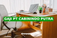 GAJI PT CABININDO PUTRA
