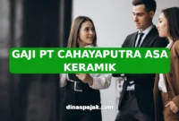 GAJI PT CAHAYAPUTRA ASA KERAMIK