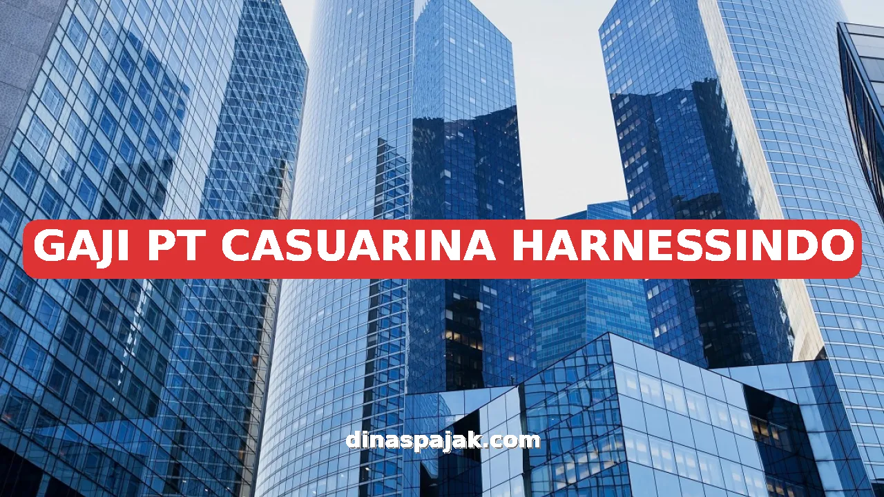 GAJI PT CASUARINA HARNESSINDO