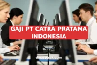 GAJI PT CATRA PRATAMA INDONESIA