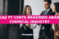 GAJI PT CENTA BRASINDO ABADI CHEMICAL INDUSTRY