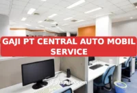 GAJI PT CENTRAL AUTO MOBIL SERVICE
