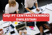 GAJI PT CENTRALTEKNINDO DWILESTARI