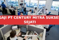 GAJI PT CENTURY MITRA SUKSES SEJATI