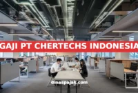 GAJI PT CHERTECHS INDONESIA