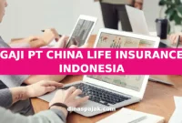 GAJI PT CHINA LIFE INSURANCE INDONESIA