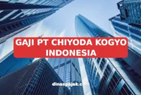 GAJI PT CHIYODA KOGYO INDONESIA