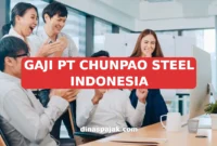 GAJI PT CHUNPAO STEEL INDONESIA
