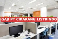 GAJI PT CIKARANG LISTRINDO
