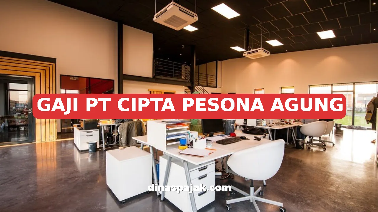 GAJI PT CIPTA PESONA AGUNG