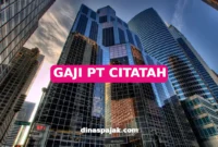 GAJI PT CITATAH