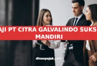 GAJI PT CITRA GALVALINDO SUKSES MANDIRI