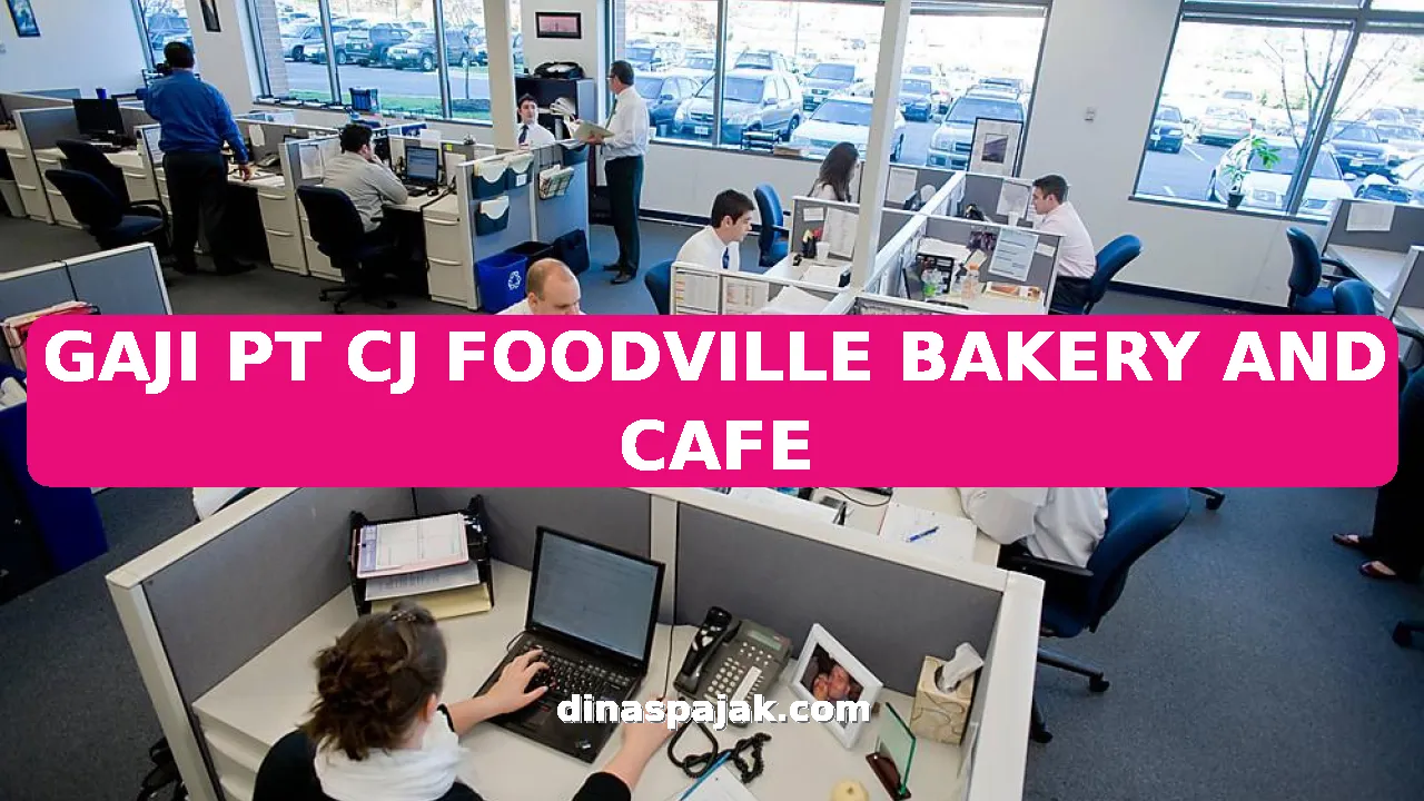 GAJI PT CJ FOODVILLE BAKERY AND CAFE
