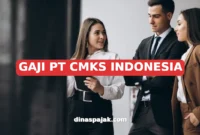 GAJI PT CMKS INDONESIA