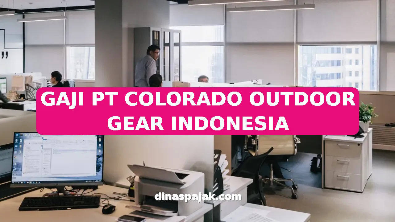 GAJI PT COLORADO OUTDOOR GEAR INDONESIA