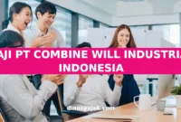 GAJI PT COMBINE WILL INDUSTRIAL INDONESIA