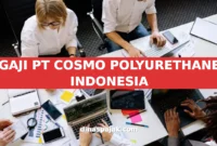 GAJI PT COSMO POLYURETHANE INDONESIA