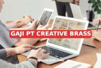 GAJI PT CREATIVE BRASS