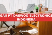 GAJI PT DAEWOO ELECTRONICS INDONESIA