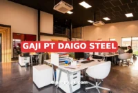 GAJI PT DAIGO STEEL