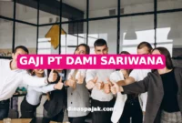 GAJI PT DAMI SARIWANA