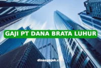 GAJI PT DANA BRATA LUHUR