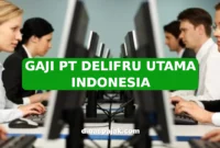 GAJI PT DELIFRU UTAMA INDONESIA