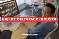 GAJI PT DELTAPACK INDUSTRI