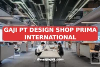 GAJI PT DESIGN SHOP PRIMA INTERNATIONAL