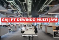GAJI PT DEWINDO MULTI JAYA