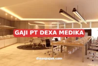 GAJI PT DEXA MEDIKA
