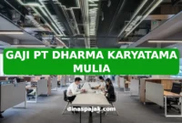 GAJI PT DHARMA KARYATAMA MULIA