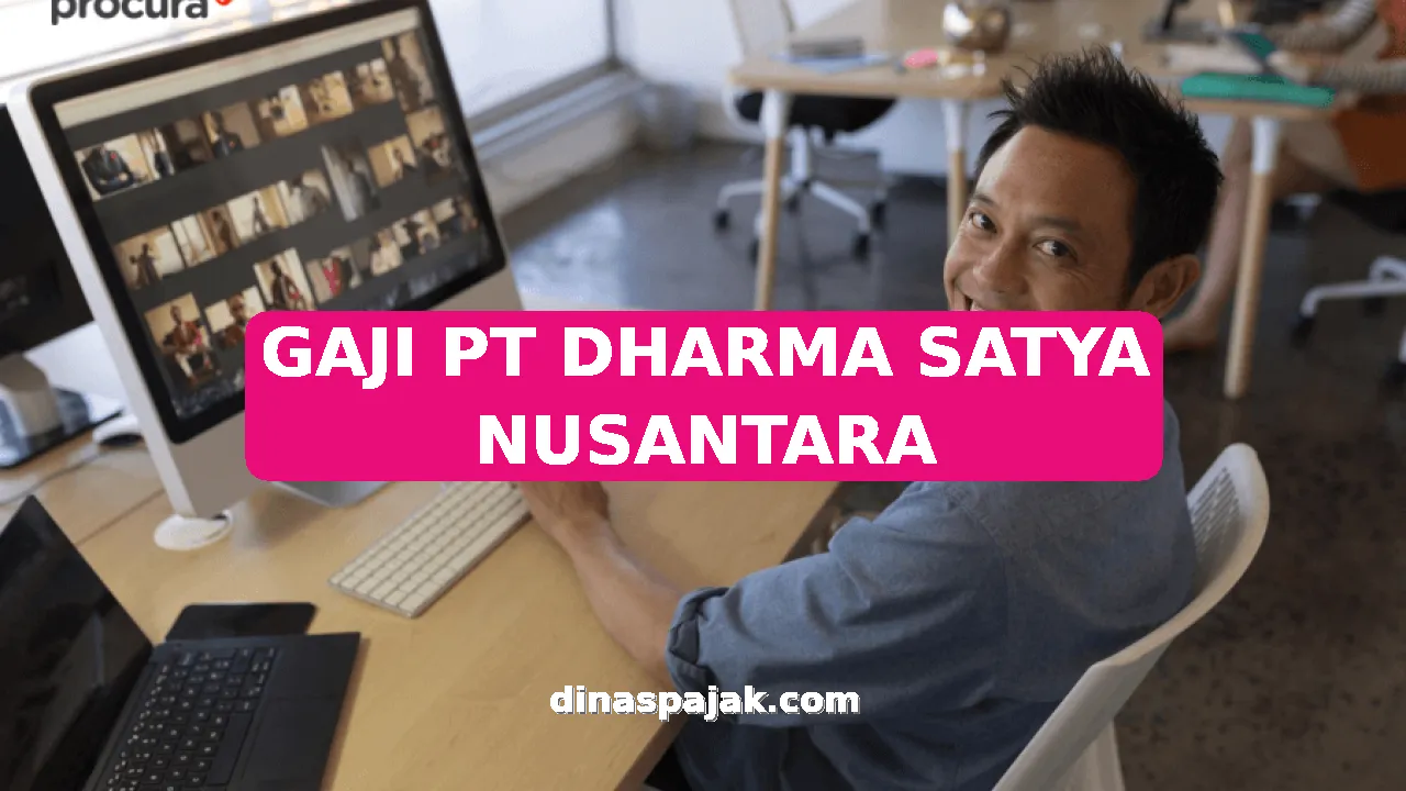 GAJI PT DHARMA SATYA NUSANTARA