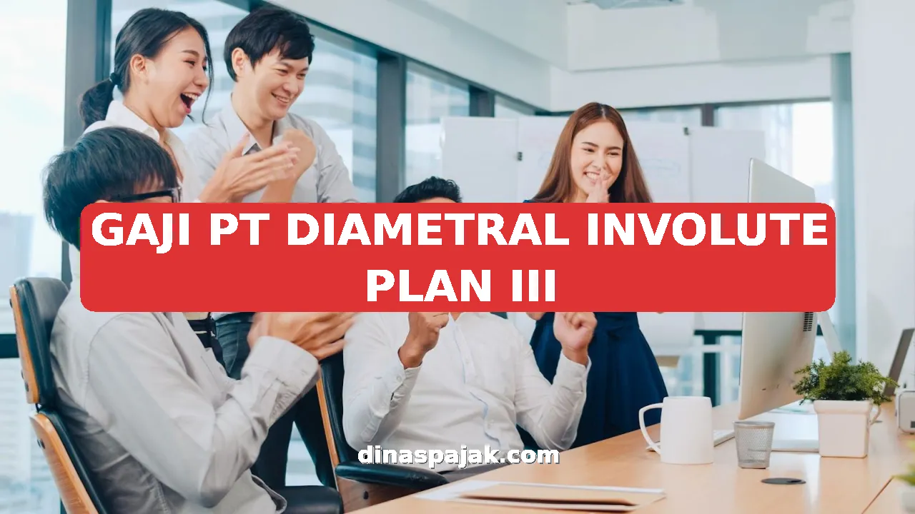 GAJI PT DIAMETRAL INVOLUTE PLAN III