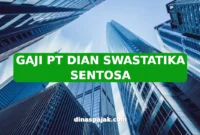 GAJI PT DIAN SWASTATIKA SENTOSA