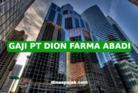 GAJI PT DION FARMA ABADI