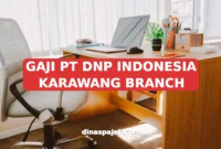 GAJI PT DNP INDONESIA KARAWANG BRANCH