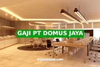 GAJI PT DOMUS JAYA