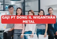 GAJI PT DONG IL WIGANTARA METAL