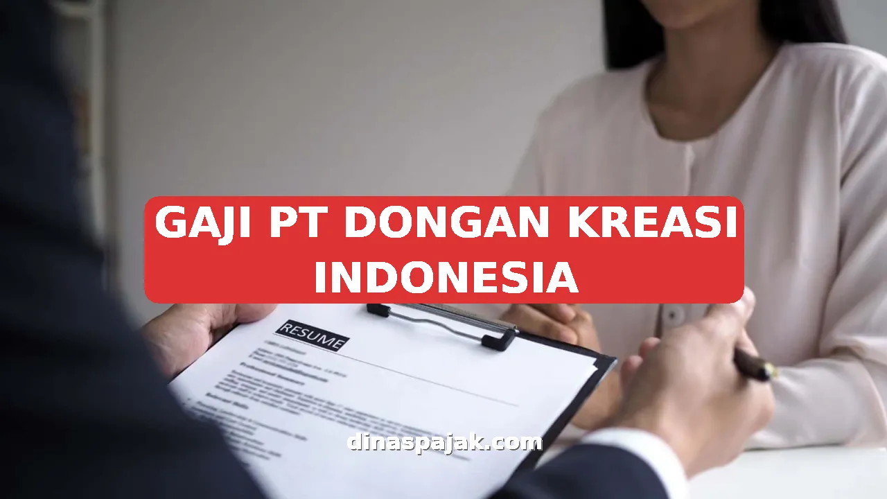 GAJI PT DONGAN KREASI INDONESIA