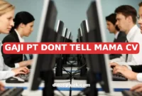 GAJI PT DONT TELL MAMA CV