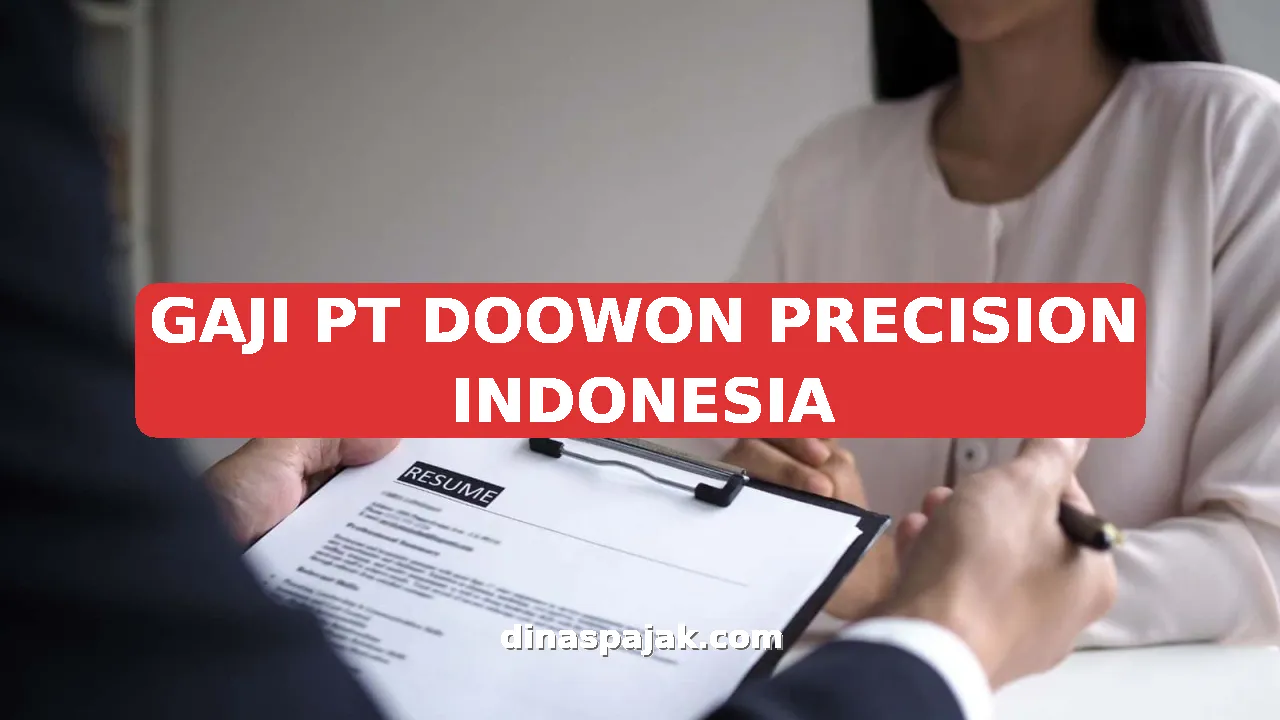 GAJI PT DOOWON PRECISION INDONESIA