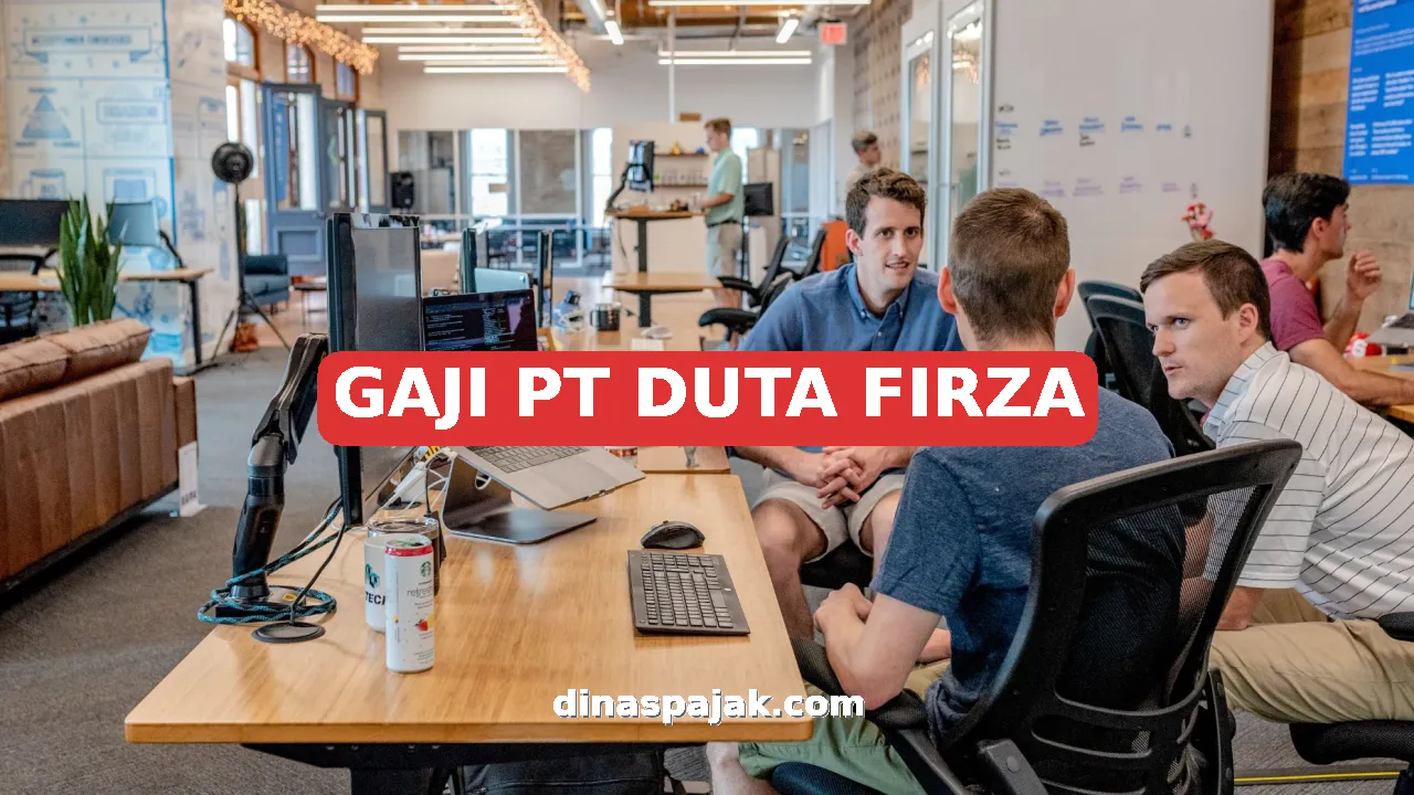 GAJI PT DUTA FIRZA