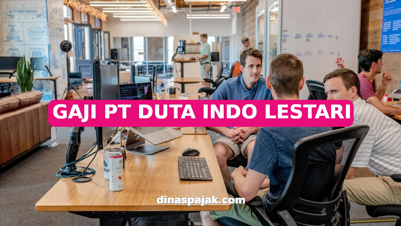 GAJI PT DUTA INDO LESTARI