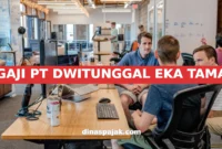 GAJI PT DWITUNGGAL EKA TAMA