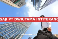 GAJI PT DWIUTAMA INTITERANG