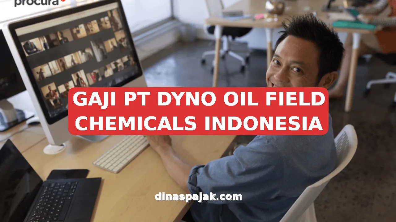 GAJI PT DYNO OIL FIELD CHEMICALS INDONESIA